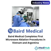 Baird Medical Brings Microwave Ablation Technology to Vietnam and Argentina